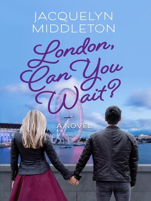 cover image of London, Can You Wait?